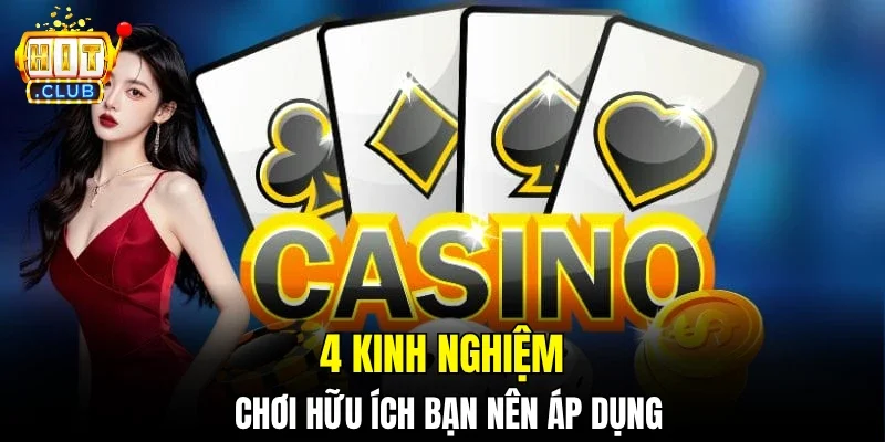 4 kinh nghiệm chơi hữu ích bạn nên áp dụng