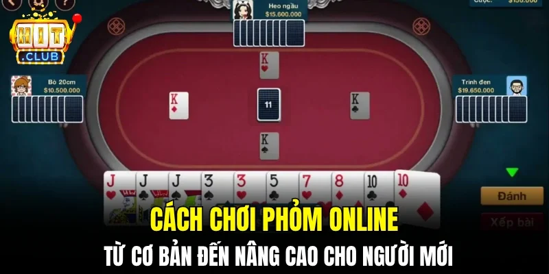 Cách chơi phỏm online