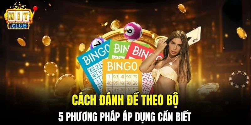 cách đánh đề theo bộ
