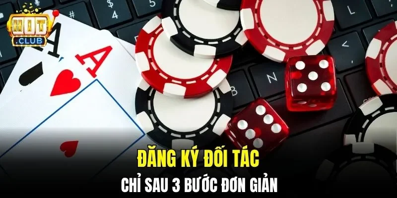 Đăng ký đối tác chỉ sau 3 bước đơn giản