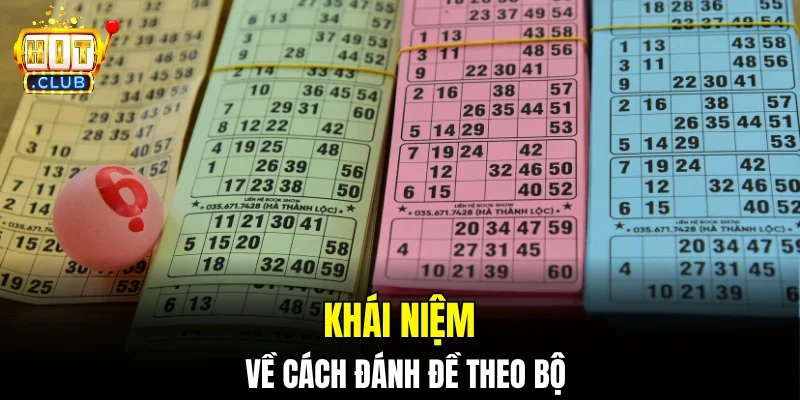 Khái niệm về cách đánh đề theo bộ