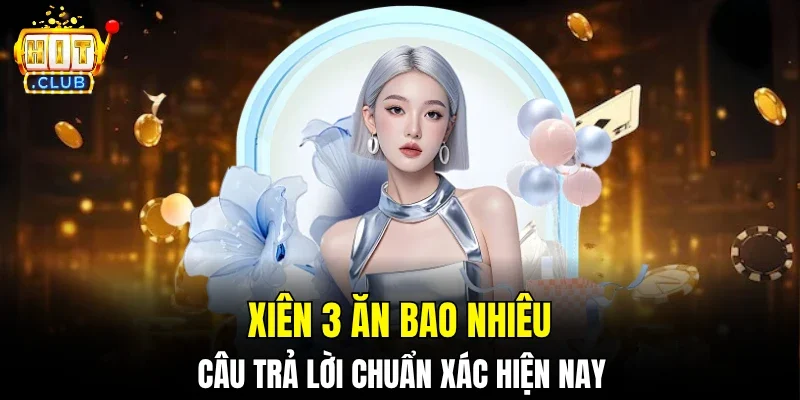 Xiên 3 ăn bao nhiêu